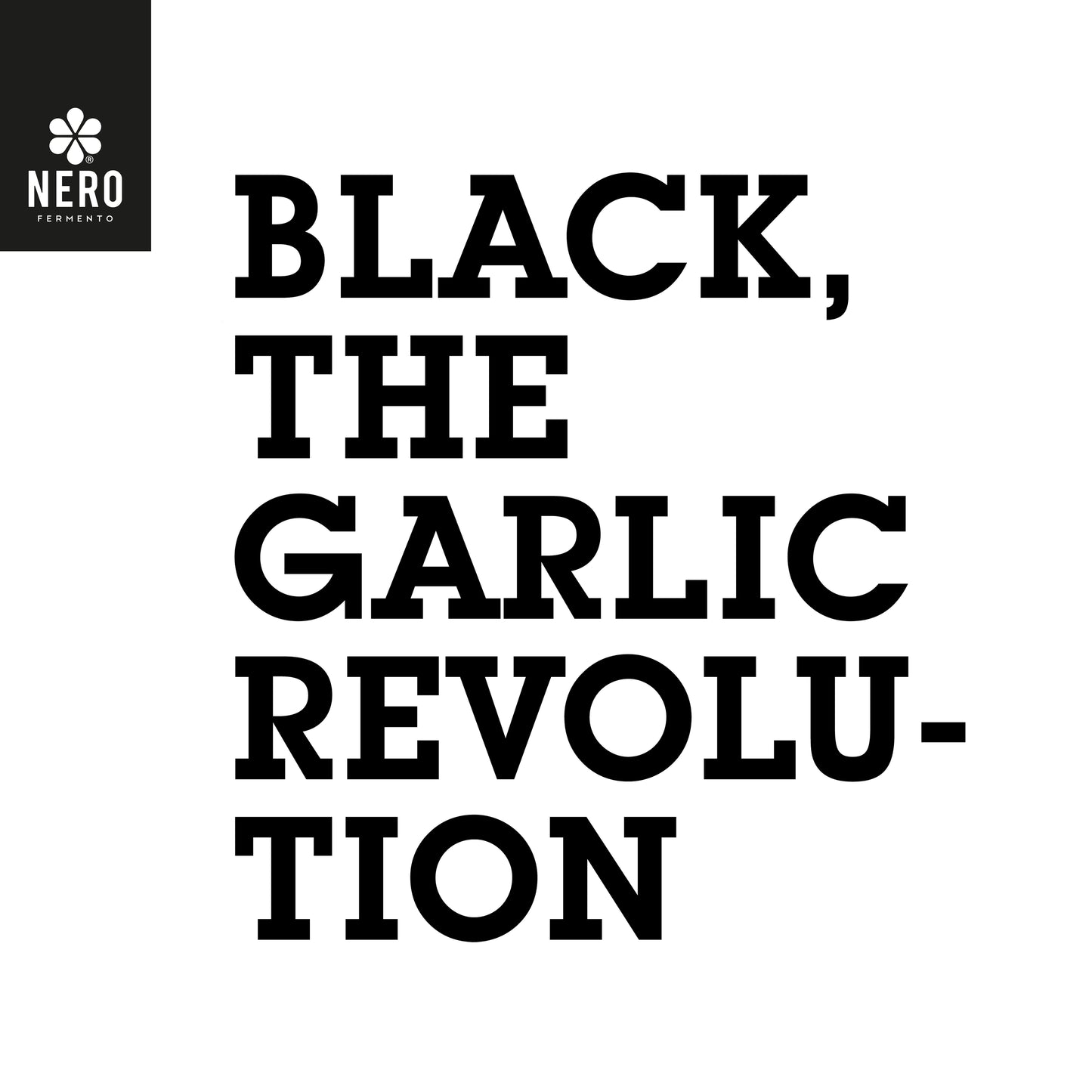 Promotional graphic for 'Black, The Garlic Revolution' by Nero Fermento on a white background.