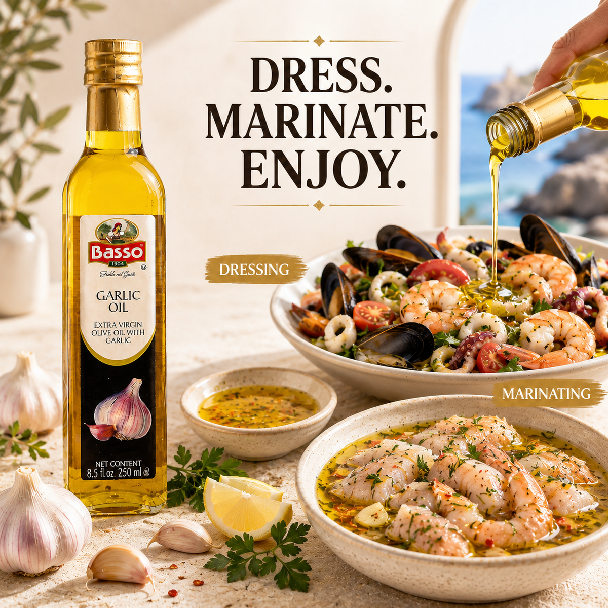A bottle of Basso Garlic Oil stands beside prepared seafood dishes being dressed and marinated, with a hand pouring oil from a gold bottle. Text reads 'DRESS.